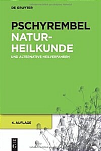 Pschyrembel Naturheilkunde Und Alternative Heilverfahren (Hardcover, 4th, Revised)