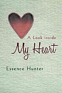 A Look Inside My Heart (Paperback)