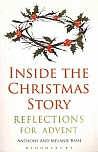 Inside the Christmas Story : Reflections for Advent (Paperback)