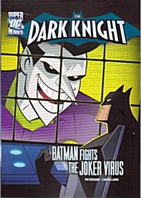 The Dark Knight: Batman Fights the Joker Virus (Paperback)
