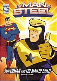 The Man of Steel: Superman and the Man of Gold (Paperback)