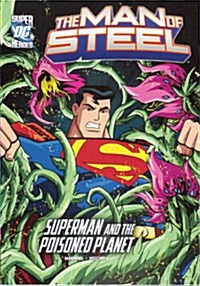 [중고] The Man of Steel: Superman and the Poisoned Planet (Paperback)