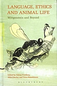 Language, Ethics and Animal Life: Wittgenstein and Beyond (Hardcover)