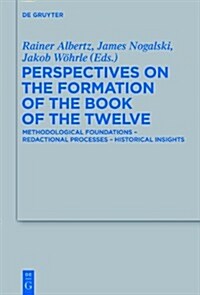 Perspectives on the Formation of the Book of the Twelve (Hardcover)