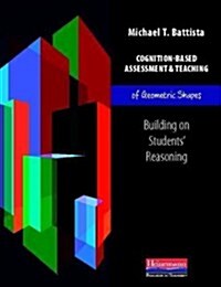 Cognition-Based Assessment & Teaching of Geometric Shapes: Building on Students Reasoning (Paperback)