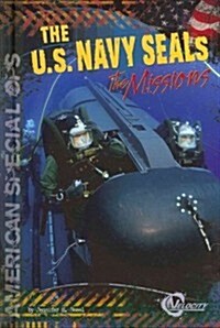 The U.S. Navy Seals: The Missions (Hardcover)