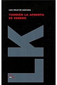 Tambien la Afrenta Es Veneno (Hardcover)