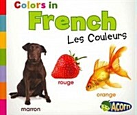 Colors in French: Les Couleurs (Paperback)