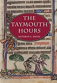 The Taymouth Hours: Stories and the Construction of Self in Late Medieval England (Hardcover)