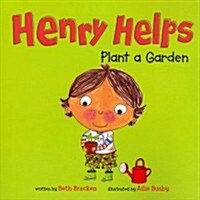 Henry Helps Plant a Garden (Paperback)