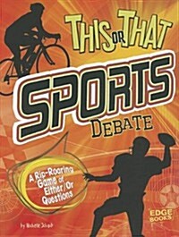 This or That Sports Debate: A Rip-Roaring Game of Either/Or Questions (Paperback)