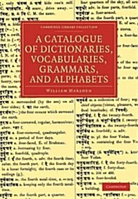 A Catalogue of Dictionaries, Vocabularies, Grammars, and Alphabets (Paperback)