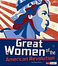 Great Women of the American Revolution (Hardcover)