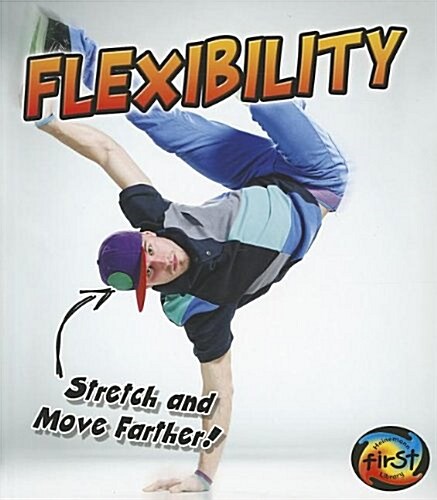 Flexibility: Stretch and Move Farther! (Paperback)