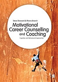 Motivational Career Counselling & Coaching : Cognitive and Behavioural Approaches (Paperback)