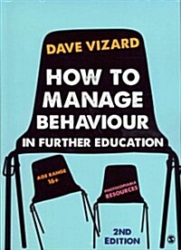 How to Manage Behaviour in Further Education (Paperback, 2 Revised edition)
