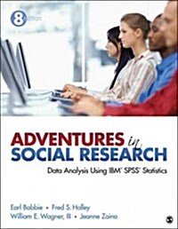 Adventures in Social Research: Data Analysis Using IBM SPSS Statistics (Paperback, 8)