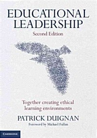 Educational Leadership : Together Creating Ethical Learning Environments (Paperback, 2 Revised edition)