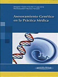 Asesoramiento gen?ico en la pr?tica m?ica / Genetic counseling in medical practice (Hardcover, 1st)