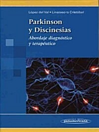 Parkinson y discinesias / Parkinson and dyskinesias (Hardcover, 1st)