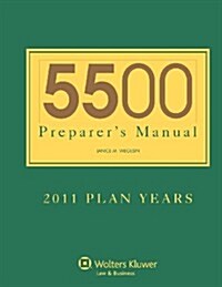 5500 Preparers Manual for 2011 Plan Years (Paperback)