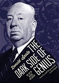 The Dark Side of Genius: The Life of Alfred Hitchcock (Audio CD)