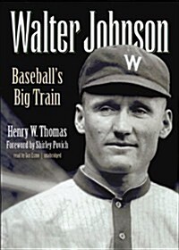 Walter Johnson: Baseballs Big Train (Audio CD, Library)