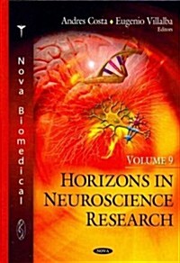 Horizons in Neuroscience Researchv. 9 (Hardcover, UK)