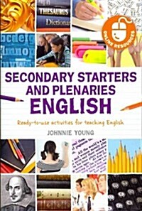 Secondary Starters and Plenaries: English: Creative Activities, Ready-To-Use for Teaching English (Paperback)