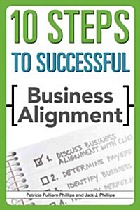 10 Steps To Successful Business Alignment (Paperback)