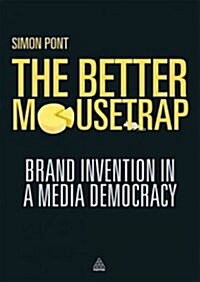 [중고] The Better Mousetrap : Brand Invention in a Media Democracy (Paperback)