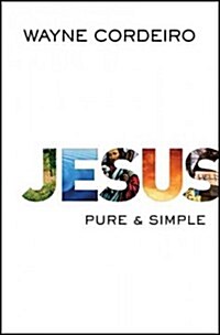 Jesus: Pure & Simple (Hardcover)