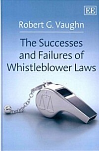 The Successes and Failures of Whistleblower Laws (Hardcover)
