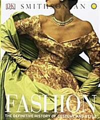 Fashion : (The) Definitive History of Costume and Style