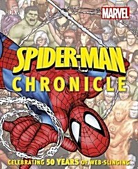 Spider-Man Chronicle: Celebrating 50 Years of Web-Slinging (Hardcover)