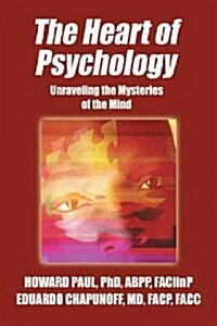 The Heart of Psychology: Unraveling the Mysteries of the Mind (Paperback)