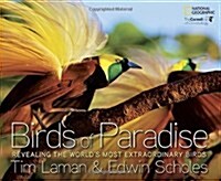 Birds of Paradise: Revealing the Worlds Most Extraordinary Birds (Hardcover)