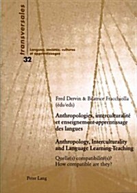 Anthropologies, Interculturalit?Et Enseignement-Apprentissage Des Langues- Anthropology, Interculturality and Language Learning-Teaching: Quelle(s) C (Paperback)