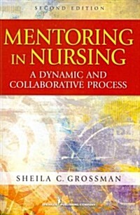 Mentoring in Nursing: A Dynamic and Collaborative Process (Paperback, 2)