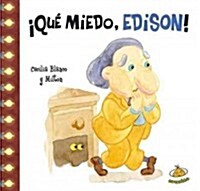 Que Miedo, Edison! (Hardcover)