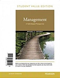 Management: A Faith-Based Perspective, Student Value Edition (Loose Leaf)