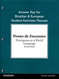 Brazilian and European Student Activities Manual Answer Key for Ponto de Encontro: Portuguese as a World Language (Paperback, 2, Revised)