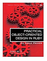 Practical Object-Oriented Design in Ruby: An Agile Primer (Paperback)