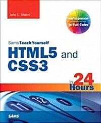 Sams Teach Yourself: HTML and CSS in 24 Hours (Paperback, 9)