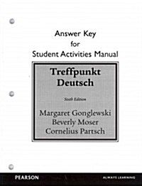 Student Activities Manual Answer Key for Treffpunkt Deutsch: Grundstufe (Paperback, 6, Revised)