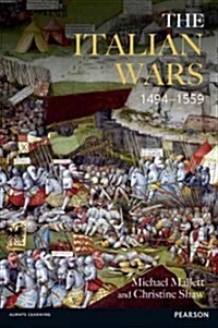 The Italian Wars 1494-1559 : War, State and Society in Early Modern Europe (Paperback)