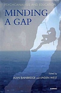 Psychoanalysis and Education : Minding a Gap (Paperback)
