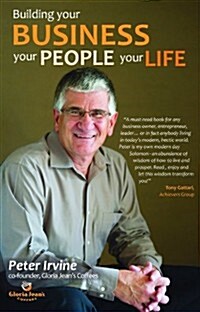 Building Your Business, Your People, Your Life (Paperback)