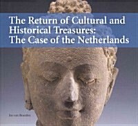 The Return of Cultural and Historical Treasures: The Case of the Netherlands (Paperback)