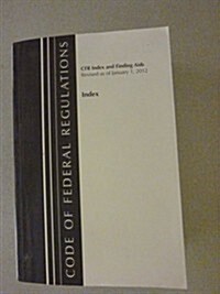 Code of Federal Regulations, Index and Finding AIDS (Paperback)